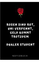 Rosen Sind Rot, Uni Verpennt, Geld Kommt Trotzdem, Dualer Student