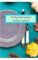 30 Day Intermittent Fasting Logbook