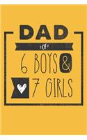 DAD of 6 BOYS & 7 GIRLS