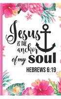 Jesus is the Anchor of My Soul Hebrews 6