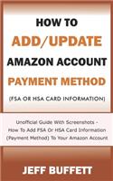 How To Add/Update Amazon Account Payment Method (FSA Or HSA Card Information)