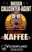 Dieser Callcenter-Agent braucht Kaffee - Wochenplaner 2019 - 2020