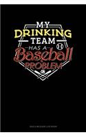 My Drinking Team Has A Baseball Problem: Gas & Mileage Log Book(412 Gas & Mileage Log Book)