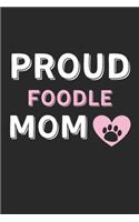 Proud Foodle Mom: Lined Journal, 120 Pages, 6 x 9, Foodle Dog Mom Gift Idea, Black Matte Finish (Proud Foodle Mom Journal)