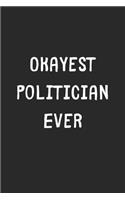 Okayest Politician Ever