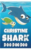 Christine Name: Christine Shark Doo Doo Doo Notebook Journal For Drawing Taking Notes and Writing, Personal Named Firstname Or Surname For Someone Called Christine 