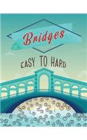 Bridges Easy to Hard