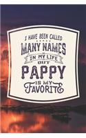 I Have Been Called Many s In My Life But Pappy Is My Favorite: Family life Grandpa Dad Men love marriage friendship parenting wedding divorce Memory dating Journal Blank Lined Note Book Gift