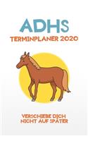 ADHS Terminplaner 2020 - Verschiebe dich nicht auf später