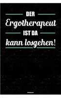 Der Ergotherapeut ist da kann losgehen! Notizbuch