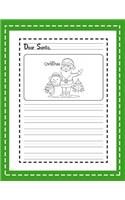 Dear Santa: My Christmas Wish List: A Primary Composition Notebook Cute Journal Filled with Blank Letters Kit for Santa Claus, Holiday Activities Workbook Kids 