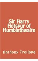 Sir Harry Hotspur of Humblethwaite