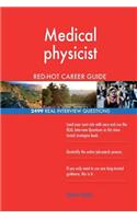 Medical physicist RED-HOT Career Guide; 2499 REAL Interview Questions