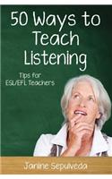 Fifty Ways to Teach Listening: Tips for ESL/EFL Teachers
