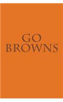 Go Browns: A Sports Themed Unofficial NFL Notebook Journal for Your Everyday Needs