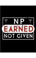 NP Earned Not Given