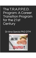 The T.R.A.P.P.E.D. Program