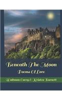 Beneath The Moon: Poems Of Love