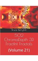 502 ChromaDepth 3D FractInt Fractals: (Volume 21)