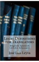 Legal Definitions for Translators: English-Spanish Legal Glossary