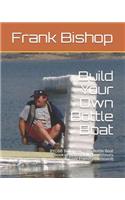 Build Your Own Bottle Boat
