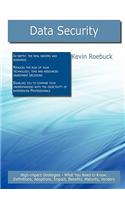 Data Security: High-Impact Strategies - What You Need to Know: Definitions, Adoptions, Impact, Benefits, Maturity, Vendors(English)