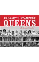 Calgary's Stampede Queens