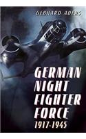 German Night Fighter Force 1917-1945