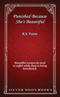 Punished Because She's Beautiful