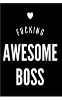 Fucking Awesome Boss
