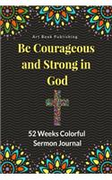 Be Courageous and Strong in God