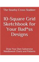 10-Square Grid Sketchbook for Your Bad*ss Designs