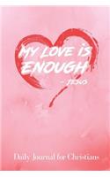 My Love Is Enough - Jesus