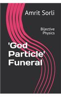 'god Particle' Funeral