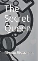 The Secret Queen