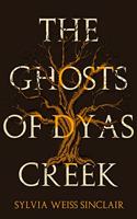 Ghosts of Dyas Creek