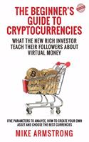 The Beginner's Guide to Cryptocurrencies