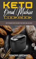 Keto Bread Machine Cookbook