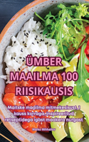 Ümber Maailma 100 Riisikausis