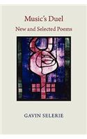 Music's Duel. New and Selected Poems 1972-2008