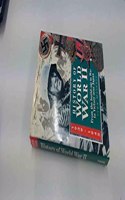 History of World War II, 1939-1945: From the Build-up to War, to Victory Over Japan