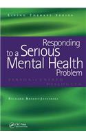 Responding to a Serious Mental Health Problem