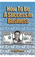 How to Be a Success in Business