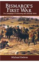 Bismarck'S First War