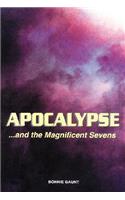 Apocalypse..and the Magnificent Sevens