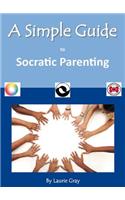 Simple Guide to Socratic Parenting