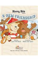 Moorey Mole Presents... a New Friendship (Hardback)