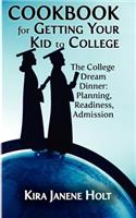 Cookbook for Getting Your Kid to College