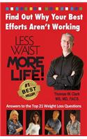 Less Waist More Life! Find Out Why Your Best Efforts Aren't Working