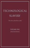 Technological Slavery: Enhanced Edition Volume 1